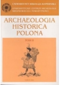 Archaeologia Historica Polona, tom 8. Źródła archeologiczne i ich treści