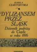 Dyliżansem przez Śląsk Dziennik podróży do Cieplic w roku 1816