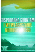 Gospodarka gruntami i wywłaszczanie nieruchomości