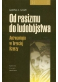 Od rasizmu do ludobójstwa Atropologia w Trzeciej Rzeszy