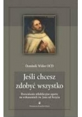 Jeśli chcesz zdobyć wszystko