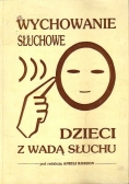 Wychowanie słuchowe dzieci z wadą słuchu