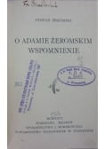O Adamie Żeromskim wspomnienie,1926r.