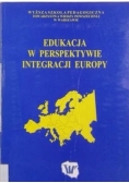Edukacja w perspektywie integracji Europy
