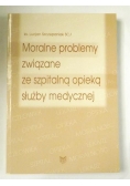 Moralne problemy zwiazane ze szpitalną opieką służby medycznej