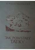 Jak powstały Tatry