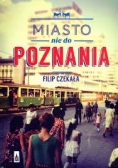 Miasto nie do Poznania
