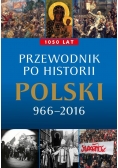 Przewodnik po historii Polski 966–2016