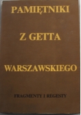 Pamiętniki z getta warszawskiego Fragmenty i regesty