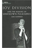 Joy Division and the Making of Unknown Pleasures