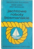 Jachtowe roboty bosmańskie
