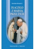 Dlaczego z Maryją przez życie