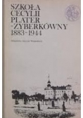 Szkoła Cecylii Plater-Zyberkówny 1883-1944