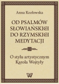 Od psalmów słowiańskich do Rzymskich medytacji