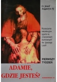 Adamie, gdzie jesteś ?