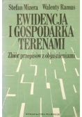 Ewidencja i gospodarka terenami. Zbiór przepisów z objaśnieniami