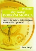 30 minut aby zostać dobrym mówcą