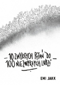 10 zwykłych pytań do niezwykłych ludzi