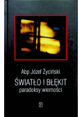 Światło i błękit paradoksy wierności