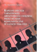 Kapłani Diecezji Tarnowskiej aresztowani i więzieni przez władze komunistyczne