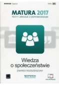 Wiedza o społeczeństwie Matura 2017 Testy i arkusze z odpowiedziami Zakres rozszerzony