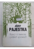 Pajestka Józef - Rzecz o świecie i polskich sprawach