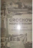 Grochów przedmurze Warszawy w dawniejszej i niedawnej przeszłości