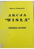 Akcja Wisła próba oceny