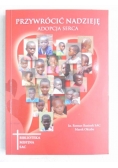 Przywrócić nadzieję. Adopcja serca