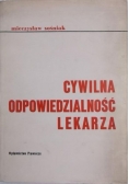 Cywilna odpowiedzialność lekarza.