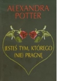 Jesteś tym którego nie pragnę