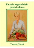 Kuchnia wegetariańska prosta i zdrowa