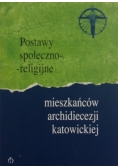 Postawy społeczno religijne Mieszkańców archidiecezji katowickiej