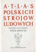 Atlas Polskich Strojów Ludowych. Strój Kielecki