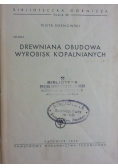 Drewniana obudowa wyrobisk kopalnianych