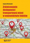 Zróżnicowanie dostępności transportowej miast w województwie łódzkim