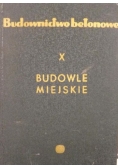 Budownictwo betonowe budowle miejskie, Tom X