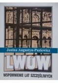 Lwów Wspomnienie lat szczęśliwych Tom 1