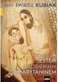 To nie ja jestem miłosiernym samarytaninem