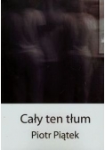 Cały ten tłum