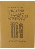 Historia  sztuki kościelnej w zarysie