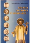 Kim byli, co zrobili ci misjonarze...