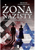 Żona nazisty Jak pewna Żydówka przeżyła Zagładę