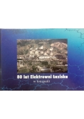 80 lat Elektrowni Łaziska w fotografii