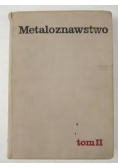 Metaloznawstwo, Tom II