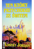 Ten który przychodzi ze świtem
