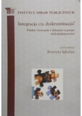 Integracja czy dyskryminacja