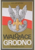 Walczące Grodno. Wspomnienia harcerza