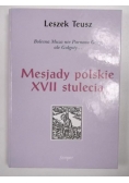 Bolesna Muza nie Parnasu góry, ale Golgoty...Mesjady polskie XVII stulecia