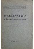 Małżeństwo w świetle nauki katolickiej, Tom. I, 1928 r.